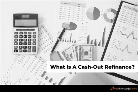 Cash Out Refinancing Explained | Direct Mortgage Loans