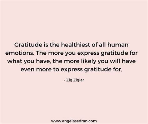 A Quote From Ziggar That Says Gratitude Is The Healthest Of All Human