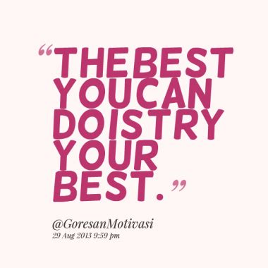 Always Try Your Best Quotes. QuotesGram