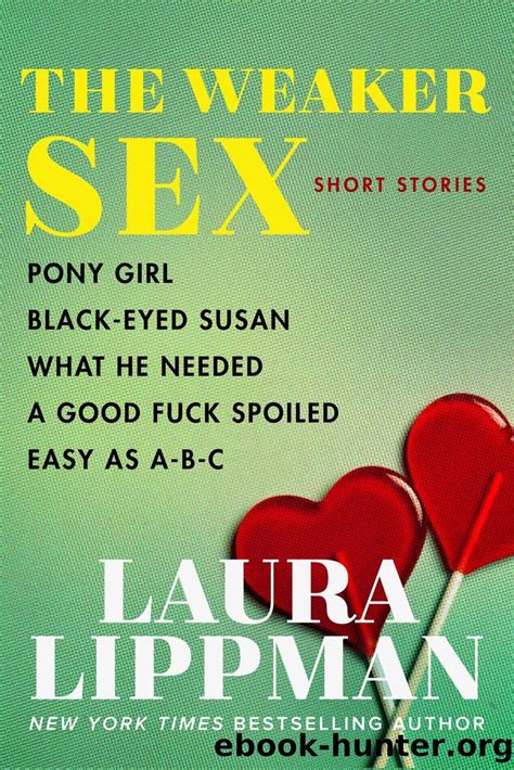 The Weaker Sex By Laura Lippman Free Ebooks Download