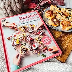 Backen Macht Gl Cklich Das Familienbackbuch Bew Hrte Und Leckere