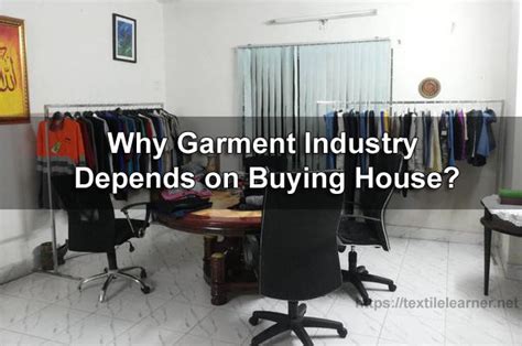 Why Garment Industry Depends On Buying House Textile Learner