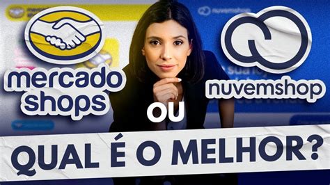 Mercado Livre Shops ou Nuvemshop Qual é o MELHOR Minha Opinião