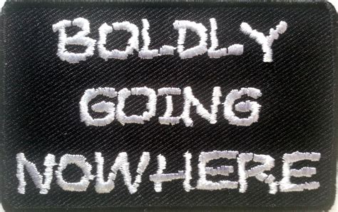 Boldly Going Nowhere Embroidered Patch 8cm X 5cm - Etsy UK