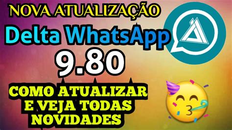 Saiu nova Atualização Delta WhatsApp 9 80 novas funções Como