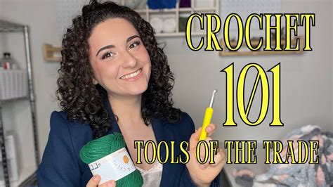 Crochet 101 Crochet Lessons For Beginners Ep 1 Tools Of The Trade Youtube