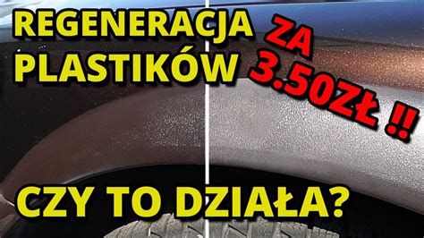 Jak Odnowi Plastiki W Samochodzie Za Z Czy To Dzia A Youtube