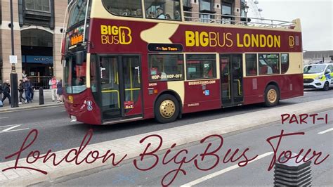 🇬🇧 London Tour Big Bus Hop On Hop Off 4k Part 1 Youtube