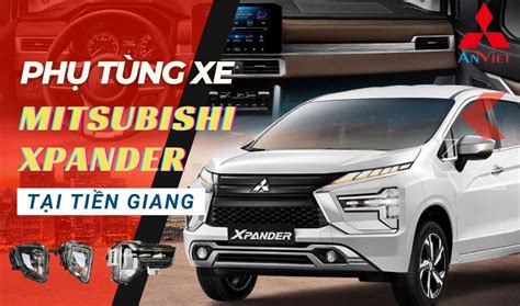 Phụ tùng xe Mitsubishi Xpander tại Tiền Giang