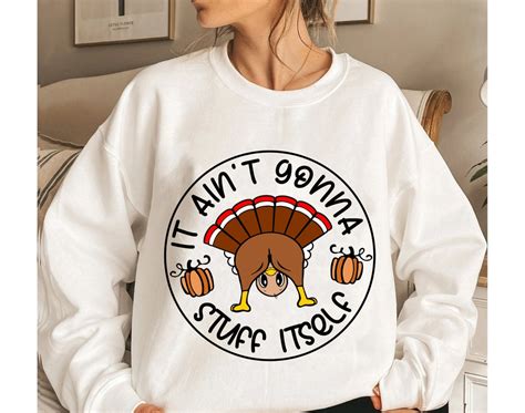 It Aint Gonna Stuff Itself Shirt Funny Face Turkey Shirt Etsy