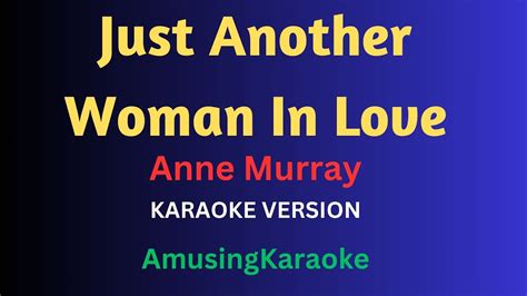 Just Another Woman In Love Karaoke Anne Murray Youtube