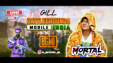 BGMI Live MortaLyt MORTAL GAMING Youtube Live BGIMI IS BACK