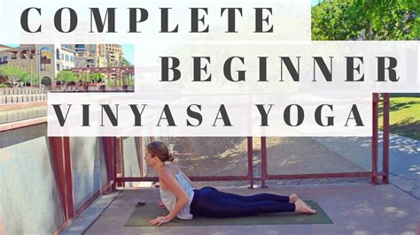 Complete Beginner Yoga Slow Vinyasa Flow Youtube