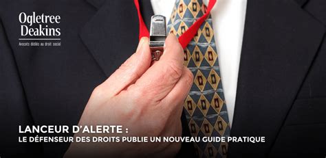 Lanceur Dalerte Le Défenseur Des Droits Publie Un Nouveau Guide