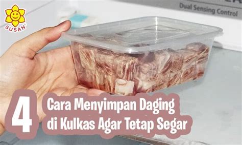 Cara Menyimpan Daging Sapi Di Kulkas Agar Tetap Segar