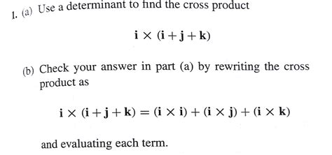 Solved Use A Determinant To Find The Cross Product 1 A