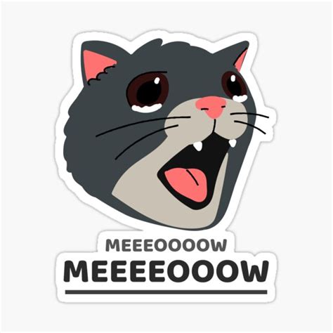 Meow Meow Sad Cat Meow T Sticker For Sale By 13untemischung