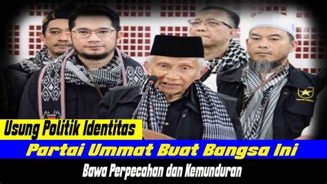 Usung Politik Identitas Partai Ummat Mau Bawa Perpecahan Dan