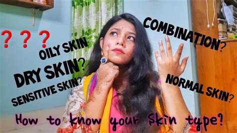 How To Know Your Skin Types Oily Dry Sensitive Combination Or