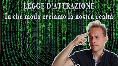 In Che Modo Creiamo La Nostra Realt Legge D Attrazione E Risonanza