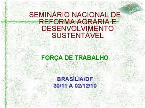 Seminrio Nacional De Reforma Agrria E Desenvolvimento Sustentvel