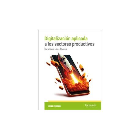 Libro DIGITALIZACIÓN APLICADA A LOS SECTORES PRODUCTIVOS GS ISBN