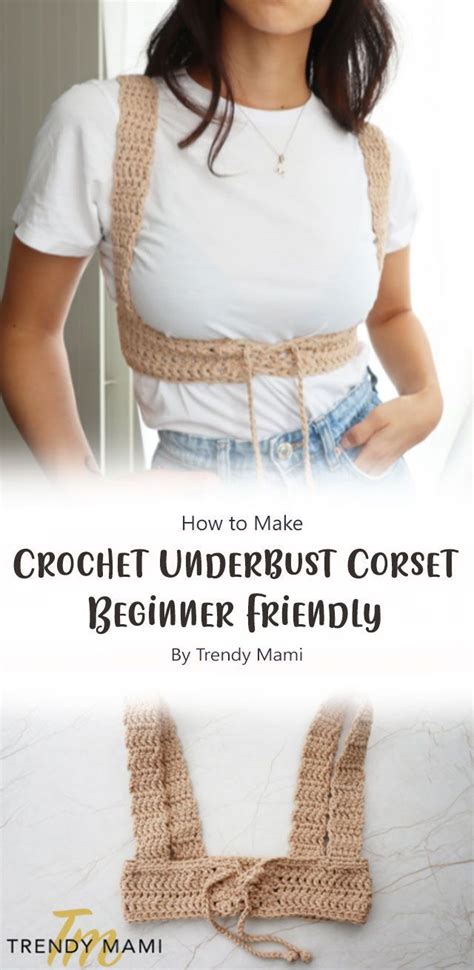 Diy Fall Fashion Crochet Underbust Corset Beginner Friendly By Trendy Mami Crochet