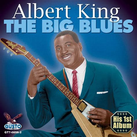 Albert King The Big Blues Reviews Album Of The Year