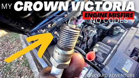 Crown Victoria Engine Misfire No Codes Added Bonus Junkyard Picking