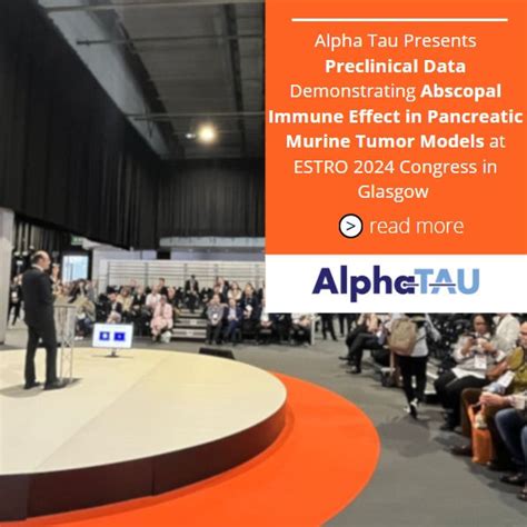 Alpha Tau Presents Preclinical Data Demonstrating Abscopal Immune