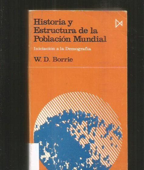 Historia Y Estructura De La Poblacion Mundial Iniciacion A La