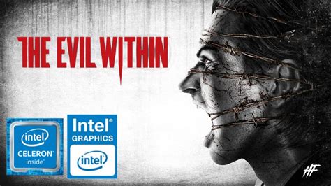 The Evil Within INTEL CELERON N4000 4GB RAM INTEL UHD GRAPHICS