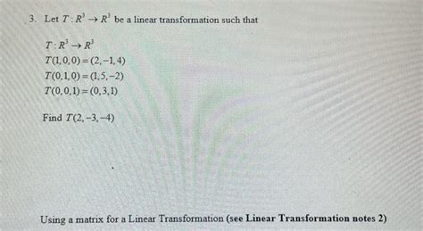 Solved 3 Let T R3→r3 Be A Linear Transformation Such That