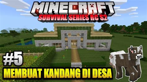 Membuat Kandang Sapi Dan Domba Di Desa Survival Series Rc S