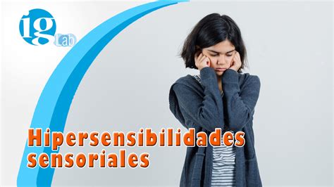 Indicadores De Mejora En Ni Os Con Autismo Hipersensibilidades