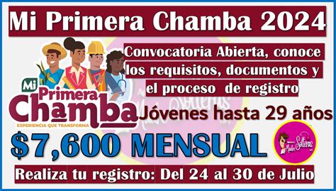 ¿como Obtener Un Apoyo Económico De 7600 Pesos Conoce El Programa Mi Primera Chamba 2024 🥇