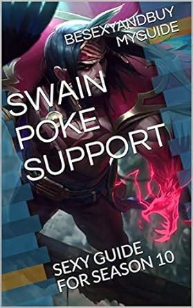 Amazon SWAIN POKE SUPPORT SEXY GUIDE FOR SEASON 10 LOL GUIDE