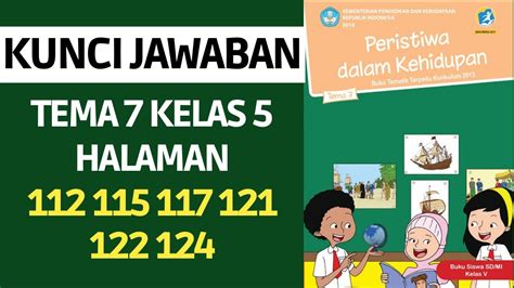 Kunci Jawaban Tema 7 Kelas 5 Halaman 112 115 117 121 122 124 YouTube