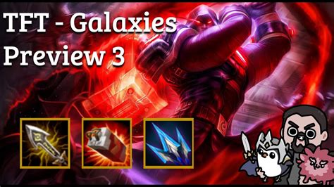 Galaxies Preview Game 3 Of 3 Tft Set 3 Teamfight Tactics Youtube