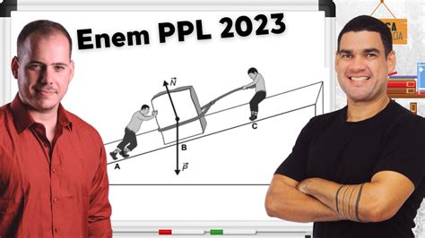 Dois Operarios Deslizam Uma Pedra - Enem PPL 2023 | Física | Dois operários deslizam uma pedra, para cima ...