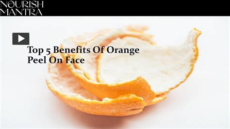 PPT Top 5 Benefits Of Orange Peel On Face PowerPoint Presentation