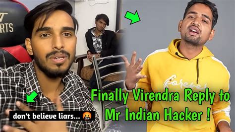 Finally Virendra Singh Reply To Mr Indian Hacker Youtube