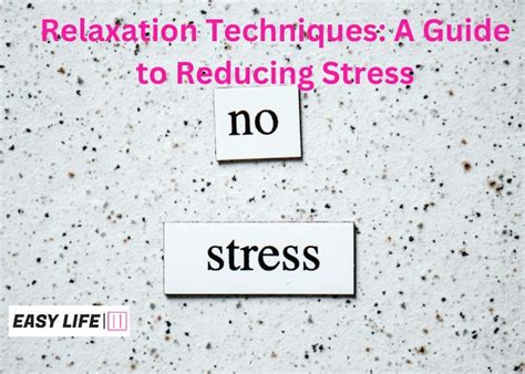 Relaxation Techniques A Guide To Reducing Stress