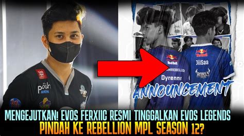 WOW EVOS FERXIIC RESMI FAREWELL DARI EVOS PINDAH KE REBELLION MPL