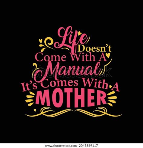 Life Doesnt Come Manual Comes Mother เวกเตอร์สต็อก ปลอดค่าลิขสิทธิ์ 2043869117 Shutterstock