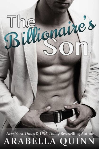 The Billionaire S Son Billionaire Romance Series By Arabella Quinn