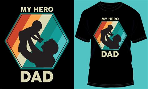 My Hero Dad T Shirt Design 24733686 Vector Art At Vecteezy