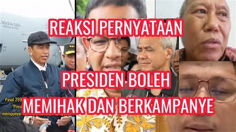 Reaksi Presiden Boleh Memihak Dan Berkampanye YouTube