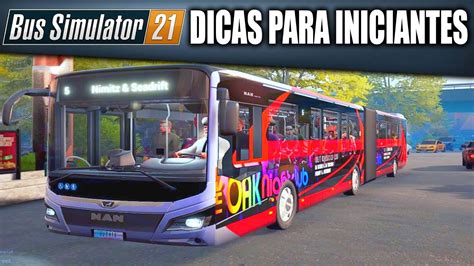 Bus Simulator 21 Dicas Para Iniciantes Youtube