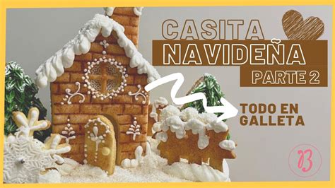 👉increÍble Casita Navideña En Galleta🎄🎅 Parte 2 Youtube